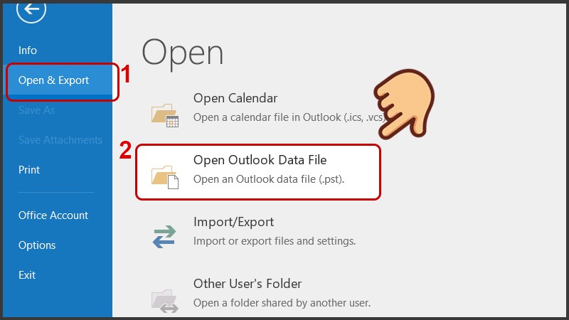 Chọn Open & Export và chọn Open Outlook Data File